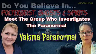 Yakima Paranormal Podcast